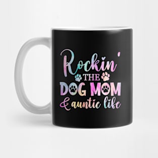 Rocking the Dog Mom and Aunt Life Mug